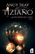 Tiziano: La decisión del Capo