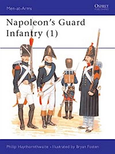 Napoleon’’s Guard Infantry (1)