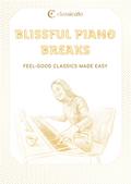 Blissful Piano Breaks