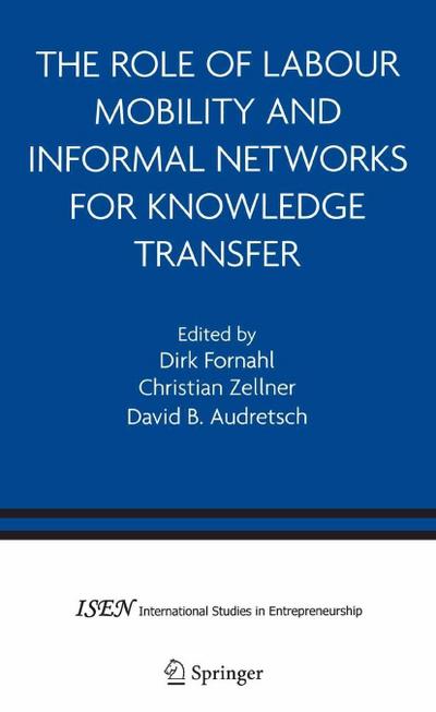 The Role of Labour Mobility and Informal Networks for Knowledge Transfer