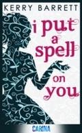 I Put A Spell On You