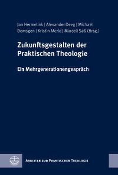Zukunftsgestalten der Praktischen Theologie