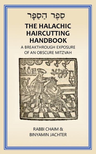 The Halachic Haircutting Handbook
