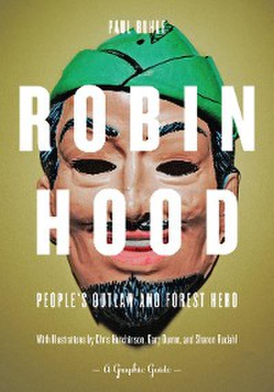 Robin Hood: People’s Outlaw and Forest Hero