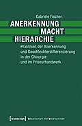 Anerkennung - Macht - Hierarchie