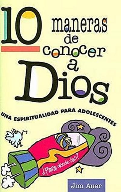 10 Maneras de Conocer a Dios