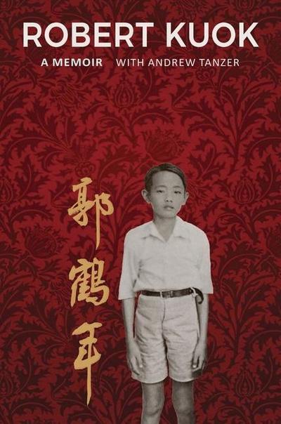 Robert Kuok a Memoir