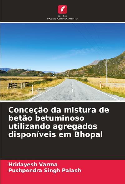 Conceção da mistura de betão betuminoso utilizando agregados disponíveis em Bhopal