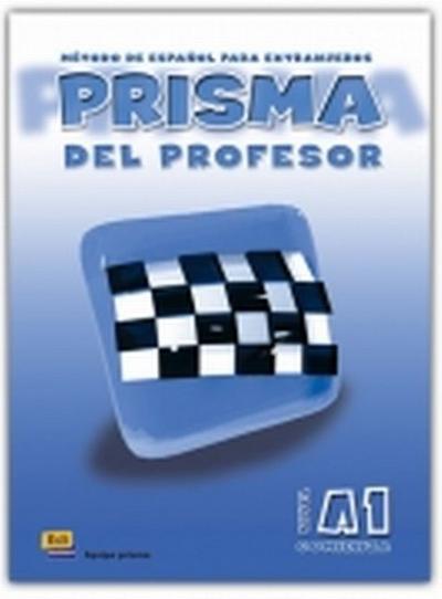 Prisma, método de español para extranjeros, nivel A1, comienza. Libro del profesor - María José . . . [et al. Gelabert Navarro