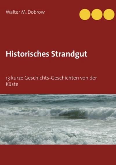 Historisches Strandgut