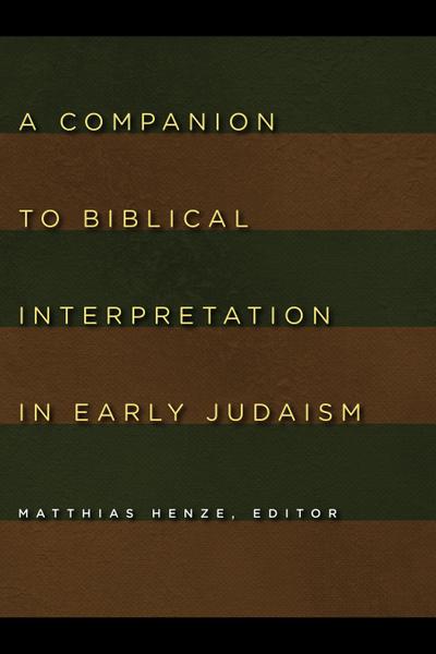 A Companion to Biblical Interpretation in Early Judaism