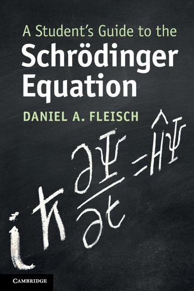 A Student’s Guide to the Schrödinger Equation