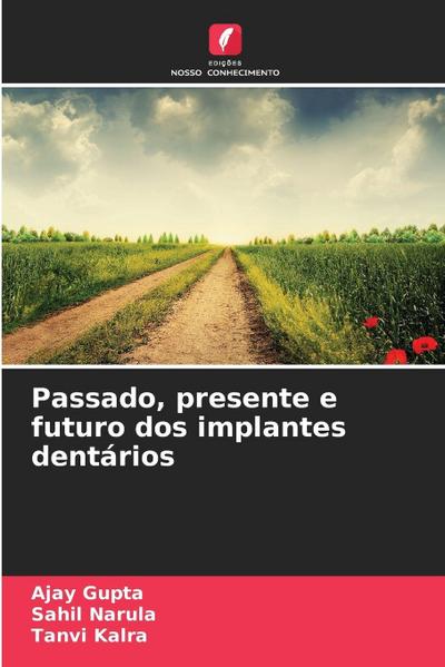 Passado, presente e futuro dos implantes dentários