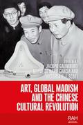 Art, Global Maoism and the Chinese Cultural Revolution