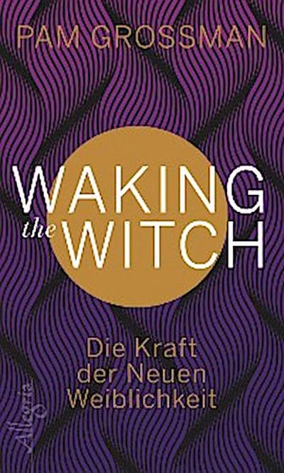 Waking The Witch