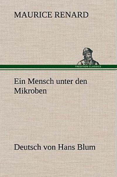 Ein Mensch unter den Mikroben
