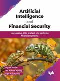 Artificial Intelligence and Financial Security: Harnessing AI to protect and optimize financial systems