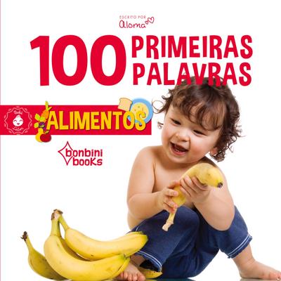 100 PRIMEIRAS PALAVRAS - ALIMENTOS