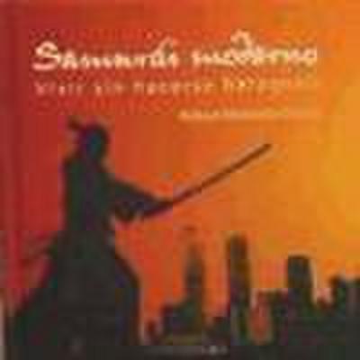 Ser un samurai moderno : sin hacerse el hara kiri