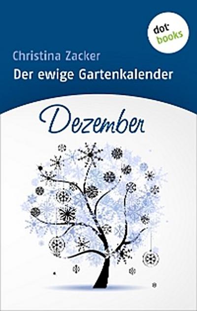 Der ewige Gartenkalender - Band 12: Dezember