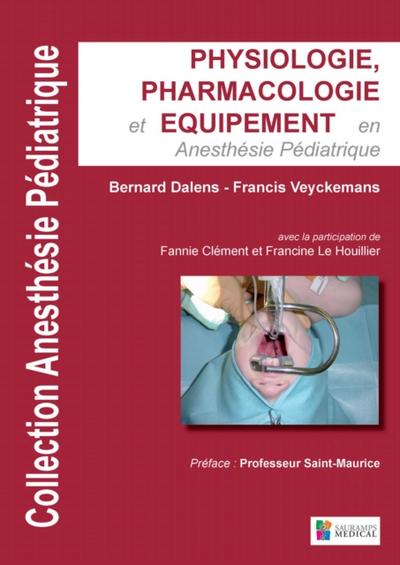 Physiologie, pharmacologie et équipement en anesthésie pédiatrique