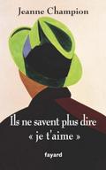 Ils ne savent plus dire « Je t’aime »