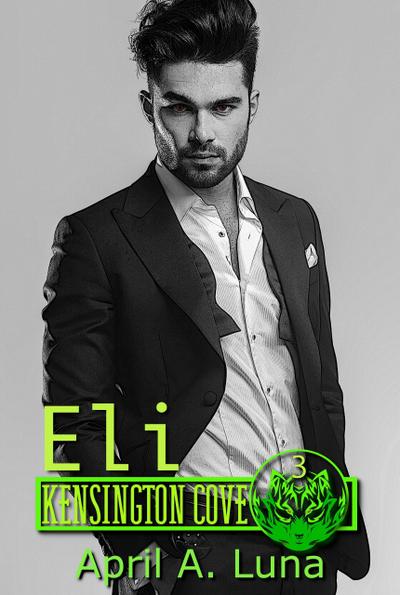 Eli (Kensington Cove World, #3)