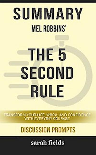 Summary: Mel Robbins’ The 5 Second Rule