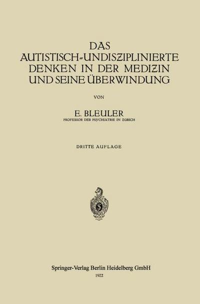 Das Autistisch-Undisziplinierte Denken in der Medizin und Seine Überwindung