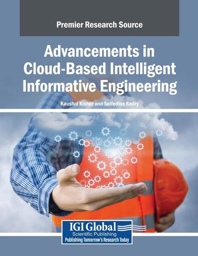 Advancements in Cloud-Based Intelligent Informative Engineering