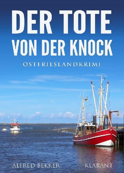 Bekker, A: Tote von der Knock. Ostfrieslandkrimi