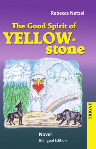 Der gute Geist des Yellowstone