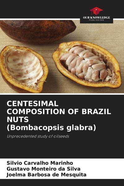 CENTESIMAL COMPOSITION OF BRAZIL NUTS (Bombacopsis glabra)