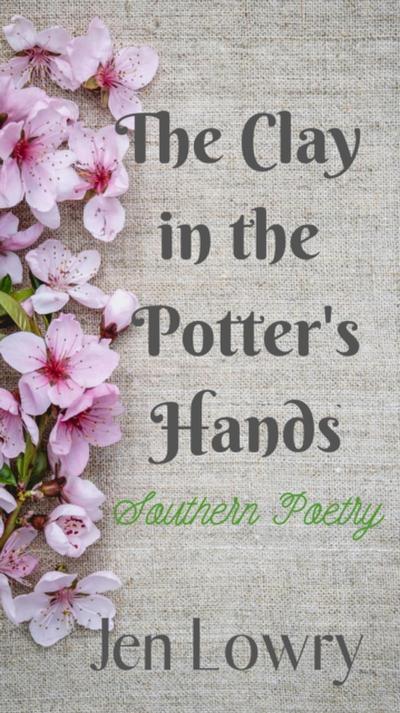 Clay in the Potter’s Hands: Southern Poetry
