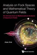 ANALYSIS ON FOCK SPACES AND MATHEMATICAL THEORY OF QUANTUM