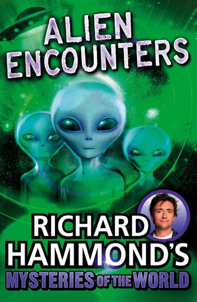Richard Hammond’s Mysteries of the World: Alien Encounters