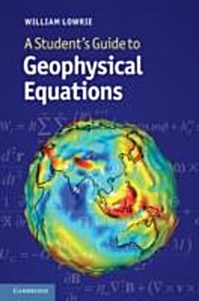 A Student’’s Guide to Geophysical Equations