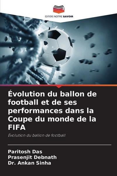 Évolution du ballon de football et de ses performances dans la Coupe du monde de la FIFA