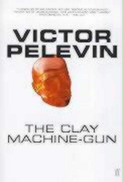 The Clay Machine-Gun