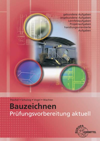 Prüfungsvorbereitung aktuell - Bauzeichnen