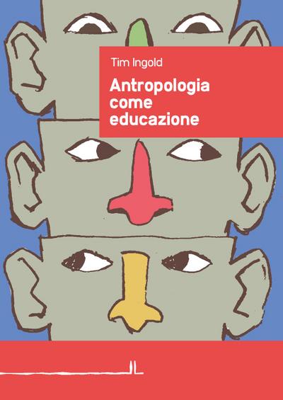 Ingold, T: Antropologia come educazione