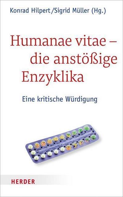 Humanae vitae - die anstößige Enzyklika