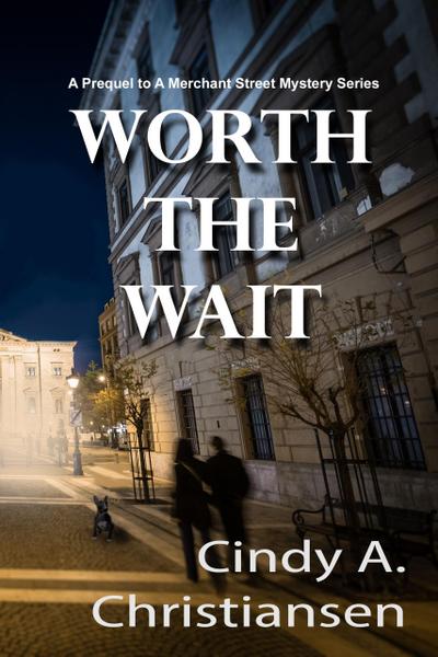 Worth the Wait (A Merchant Street Mystery Series, #0)