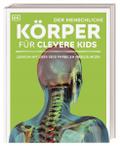 Wissen für clevere Kids. Der menschliche Körper fü