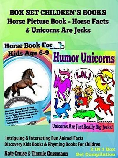 Box Set Children’s Books: Horse Picture Book - Horse Facts & Unicorns Are Jerks: 2 In 1 Box Set Animal Books For Kids