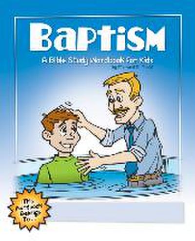 Baptism: A Bible Study Wordbook for Kids