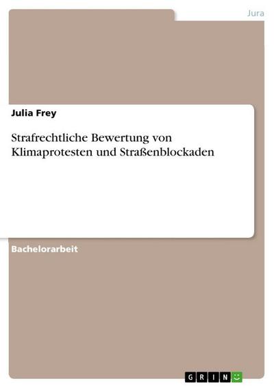 Strafrechtliche Bewertung von Klimaprotesten und Straßenblockaden