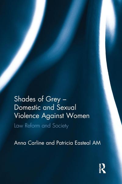Shades of Grey - Domestic and Sexual Violence Against Women