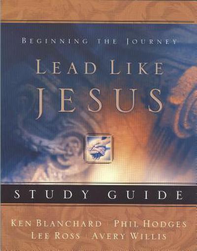 A Lead Like Jesus Study Guide