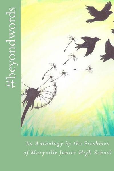 #beyondwords: An Anthology by the Freshman of Maryville Junior High School